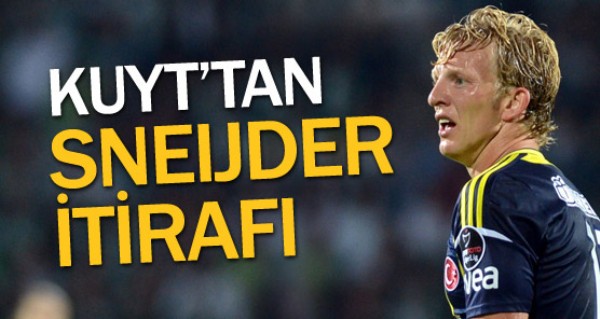 Dirk Kuyt'tan Sneijder itiraf